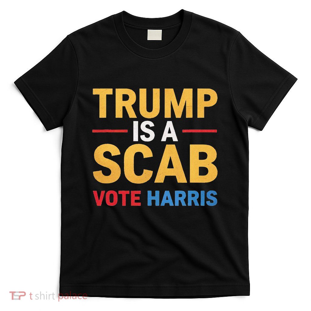 Harris For Change Reject Scab Tactics T-Shirt