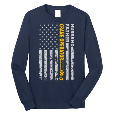 Husband Father Crane Operator Usa Flag Fathers Day Gift Long Sleeve Shirt