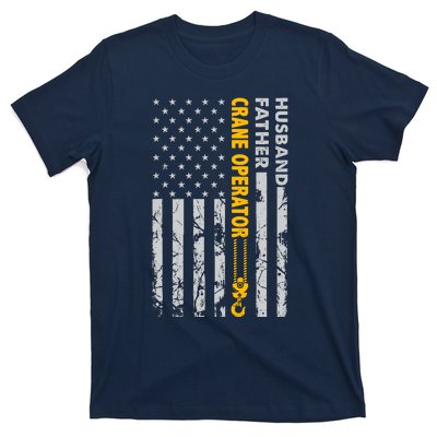 Husband Father Crane Operator Usa Flag Fathers Day Gift T-Shirt