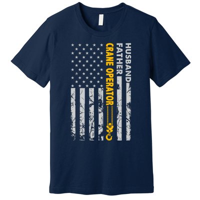 Husband Father Crane Operator Usa Flag Fathers Day Gift Premium T-Shirt