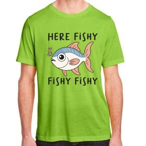 Here Fishy Cute Fish Funny Fishing Lover Funny Gift Adult ChromaSoft Performance T-Shirt