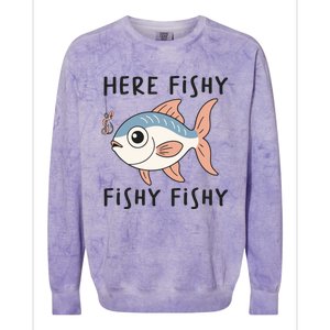 Here Fishy Cute Fish Funny Fishing Lover Funny Gift Colorblast Crewneck Sweatshirt