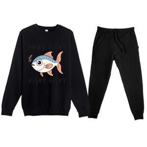 Here Fishy Cute Fish Funny Fishing Lover Funny Gift Premium Crewneck Sweatsuit Set