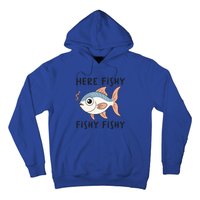 Here Fishy Cute Fish Funny Fishing Lover Funny Gift Hoodie