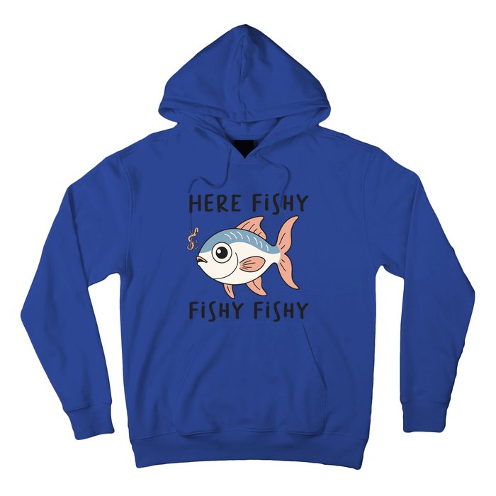 Here Fishy Cute Fish Funny Fishing Lover Funny Gift Hoodie