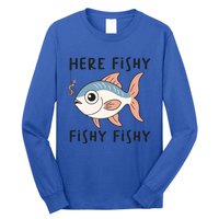 Here Fishy Cute Fish Funny Fishing Lover Funny Gift Long Sleeve Shirt