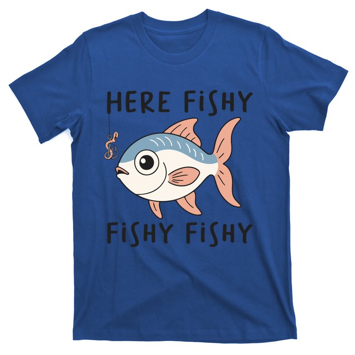 Here Fishy Cute Fish Funny Fishing Lover Funny Gift T-Shirt