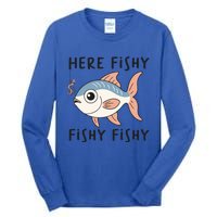 Here Fishy Cute Fish Funny Fishing Lover Funny Gift Tall Long Sleeve T-Shirt