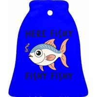 Here Fishy Cute Fish Funny Fishing Lover Funny Gift Ceramic Bell Ornament