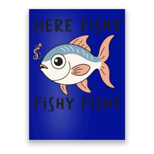 Here Fishy Cute Fish Funny Fishing Lover Funny Gift Poster