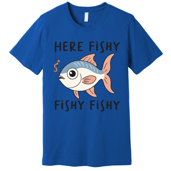 Here Fishy Cute Fish Funny Fishing Lover Funny Gift Premium T-Shirt