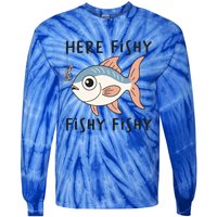 Here Fishy Cute Fish Funny Fishing Lover Funny Gift Tie-Dye Long Sleeve Shirt