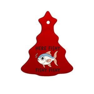 Here Fishy Cute Fish Funny Fishing Lover Funny Gift Ceramic Tree Ornament