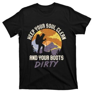 Hiking Fan Camping Lovers Soul Clean Boots Dirty Gift T-Shirt