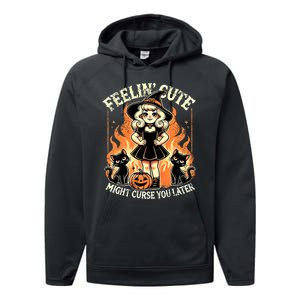 Halloween Feelin Cute Might Curse You Later Performance Fleece Hoodie