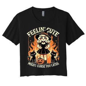 Halloween Feelin Cute Might Curse You Later Women's Crop Top Tee