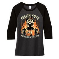 Halloween Feelin Cute Might Curse You Later Women's Tri-Blend 3/4-Sleeve Raglan Shirt