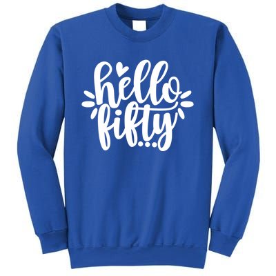 Hello Fifty Cute Hello Fifty Squad 50th Birthday Cute Gift Sweatshirt