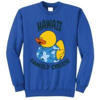 Hawaii Family Cruise Duck Matching Gift Tall Sweatshirt