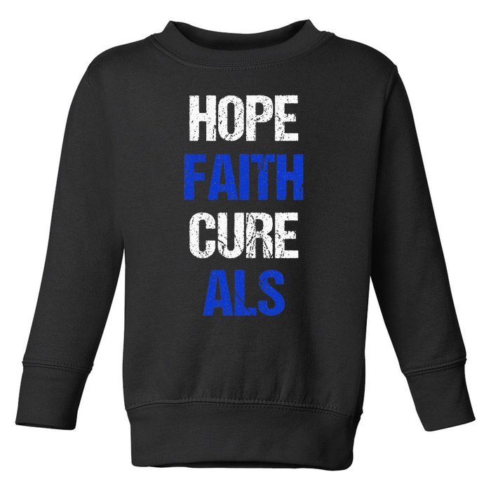 Hope Faith Cure ALS Awareness Toddler Sweatshirt