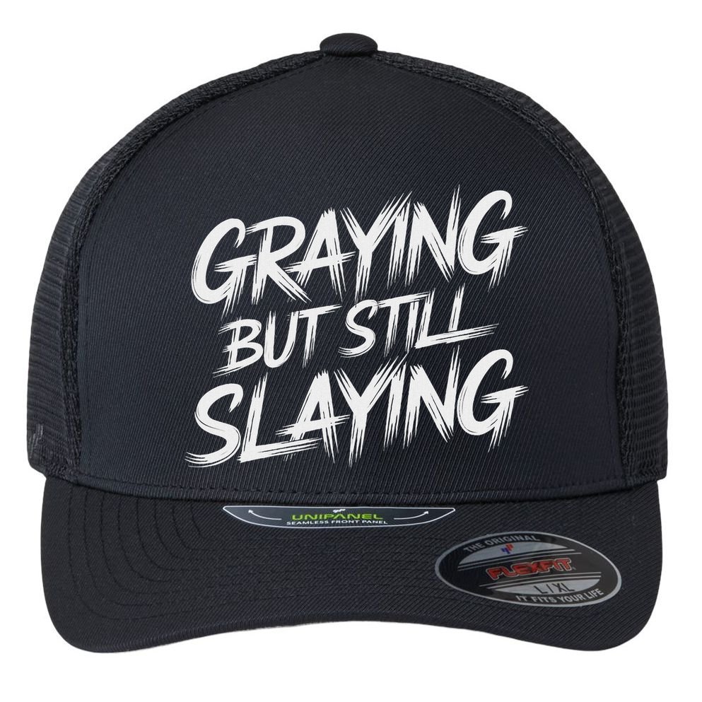 Humor For Dad Graying But Still Slaying Flexfit Unipanel Trucker Cap