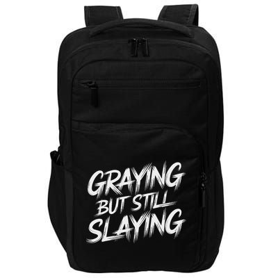 Humor For Dad Graying But Still Slaying Impact Tech Backpack