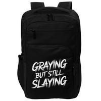 Humor For Dad Graying But Still Slaying Impact Tech Backpack