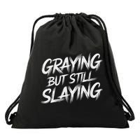 Humor For Dad Graying But Still Slaying Drawstring Bag
