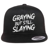 Humor For Dad Graying But Still Slaying Flat Bill Trucker Hat