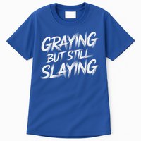 Humor For Dad Graying But Still Slaying Tall T-Shirt