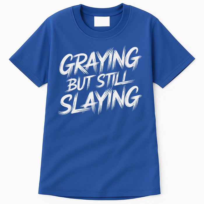 Humor For Dad Graying But Still Slaying Tall T-Shirt