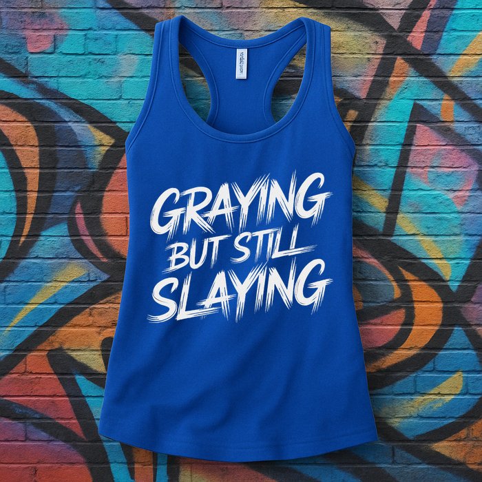 Humor For Dad Graying But Still Slaying Womens Tank Top