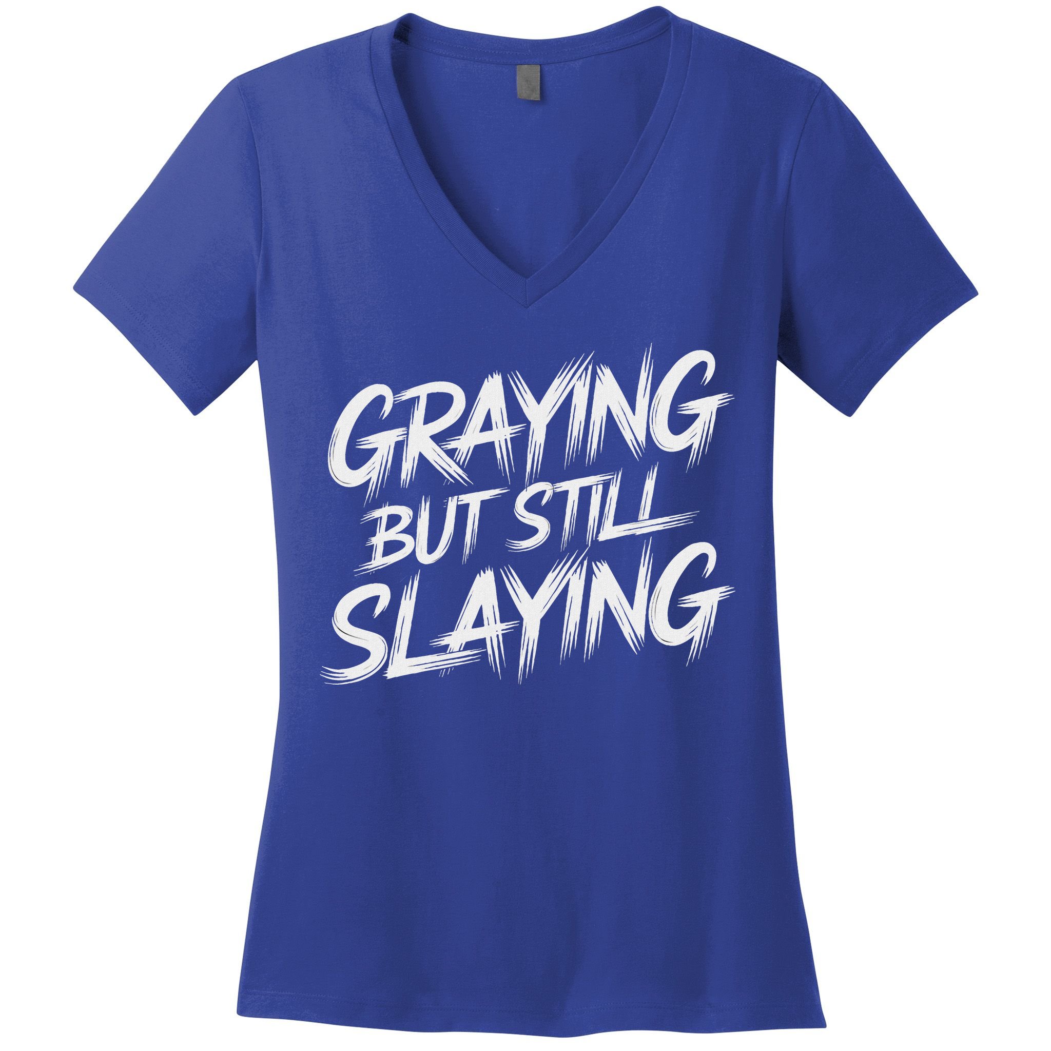 Humor For Dad Graying But Still Slaying Women's V-Neck T-Shirt