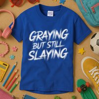 Humor For Dad Graying But Still Slaying Kids T-Shirt