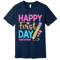 Happy First Day Lets Do This Welcome Back To School Teacher Premium T-Shirt