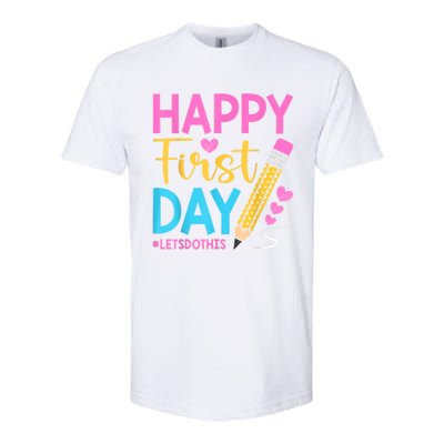 Happy First Day Lets Do This Welcome Back To School Teacher Softstyle® CVC T-Shirt