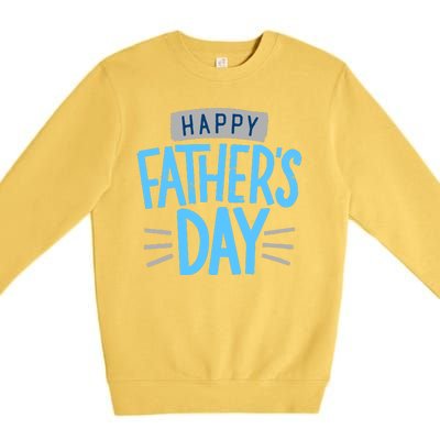 Happy Fathers Day Celebration Gift Premium Crewneck Sweatshirt