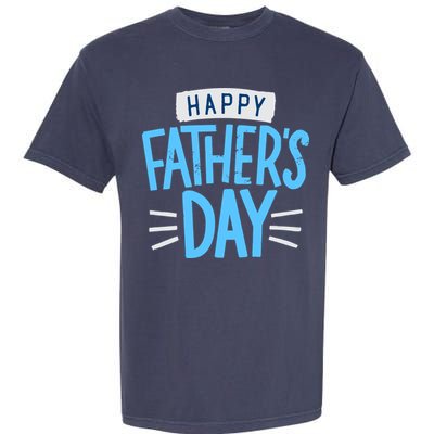 Happy Fathers Day Celebration Gift Garment-Dyed Heavyweight T-Shirt