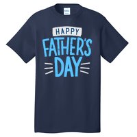 Happy Fathers Day Celebration Gift Tall T-Shirt