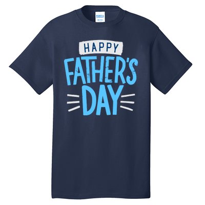 Happy Fathers Day Celebration Gift Tall T-Shirt