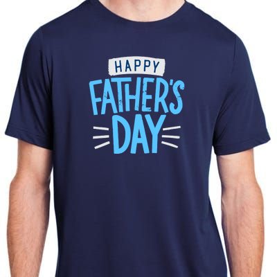 Happy Fathers Day Celebration Gift Adult ChromaSoft Performance T-Shirt