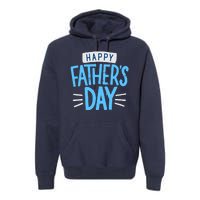 Happy Fathers Day Celebration Gift Premium Hoodie