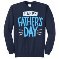 Happy Fathers Day Celebration Gift Tall Sweatshirt