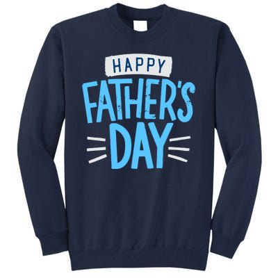 Happy Fathers Day Celebration Gift Tall Sweatshirt