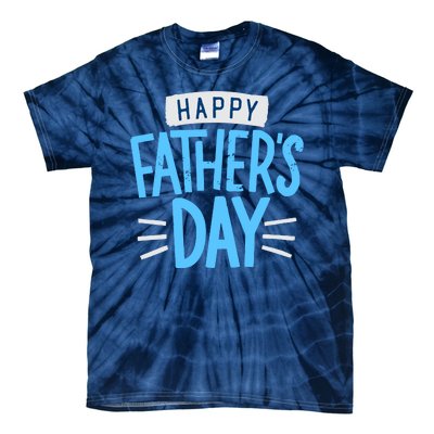 Happy Fathers Day Celebration Gift Tie-Dye T-Shirt