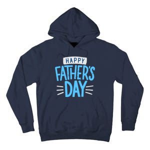 Happy Fathers Day Celebration Gift Tall Hoodie