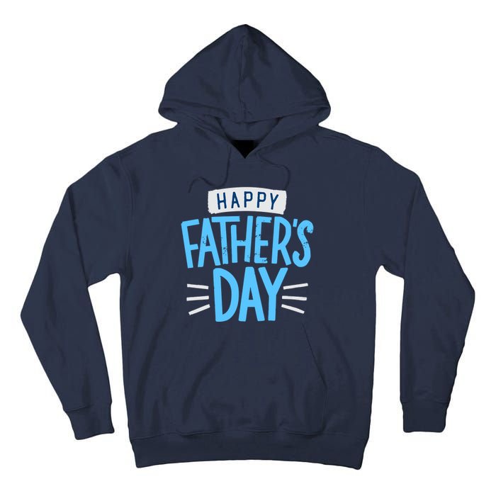 Happy Fathers Day Celebration Gift Tall Hoodie