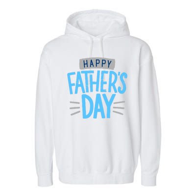 Happy Fathers Day Celebration Gift Garment-Dyed Fleece Hoodie