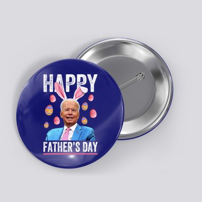 Happy Father's Day Funny Biden Confused For Easter Day Gift Button
