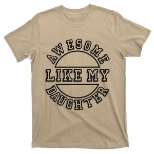 Happy Fathers Day 2021 Awesome Like My Daughter Dad T-Shirt